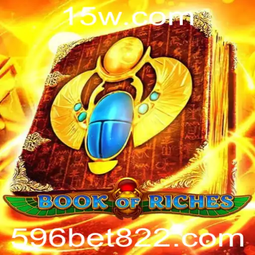 Explorando o Fascinante Mundo do Jogo Book of Riches da 596bet