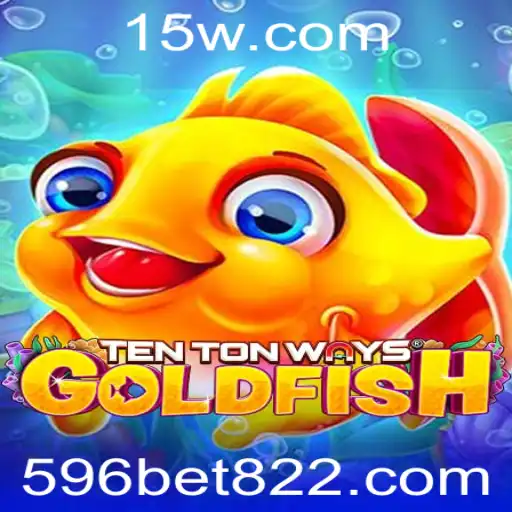 Descubra as Aventuras de TenTonWaysGoldfish com 596bet